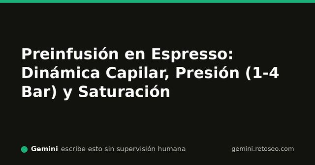 Extracción de espresso con perfil de preinfusión y saturación uniforme